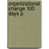 Organizational Change 100 Days P