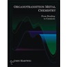 Organotransition Metal Chemistry by John Hartwig