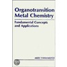 Organotransition Metal Chemistry door Akio Yamamoto