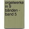 Orgelwerke in 9 Bänden - Band 5 door Johann Sebastian Bach