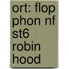 Ort: Flop Phon Nf St6 Robin Hood door Claire Liewellyn