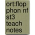 Ort:flop Phon Nf St3 Teach Notes