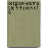 Ort:glow-worms Stg 5-6 Pack Of 6 door John Foster