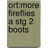 Ort:more Fireflies A Stg 2 Boots door Vicky Shipton