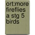 Ort:more Fireflies A Stg 5 Birds