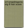 Ort:snapdragons Stg 8 Hair Scare by Malachy Doyle