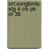 Ort:songbirds Stg 4 Cls Pk Of 36 by Julia Donaldson