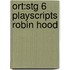 Ort:stg 6 Playscripts Robin Hood