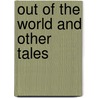 Out Of The World And Other Tales door Anne-Isasbelle Tackeray lady Ritchie