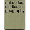 Out of Door Studies in Geography door Francis Marion Fultz