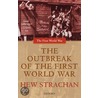 Outbreak First World War Fww:p P door Hew Strachan