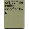Overcoming Eating Disorder Ttw P door W. Stewart Agras