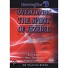 Overcoming the Spirit of Jezebel door Rick Joyner