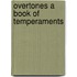 Overtones a Book of Temperaments