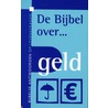 De Bijbel over ... geld by Nvt.