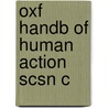 Oxf Handb Of Human Action Scsn C by E. Morsella