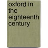 Oxford In The Eighteenth Century by Alfred Denis Godley