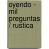 Oyendo - Mil Preguntas / Rustica by Kathryn Smith