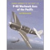 P-40 Warhawk Aces of the Pacific by Carl Molesworth