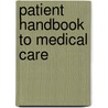 Patient Handbook To Medical Care door M.D. Richardson J.L.