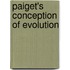 Paiget's Conception Of Evolution