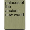 Palaces of the Ancient New World by Susan Toby Evans
