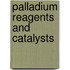 Palladium Reagents And Catalysts