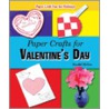 Paper Crafts for Valentine's Day by Randel McGee