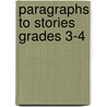 Paragraphs to Stories Grades 3-4 door Tracie Heskett