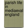 Parish Life In Mediaeval England door Onbekend