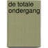 De Totale Ondergang