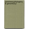 Parsimony,phylogeny & Genomics P door Victor A. Albert