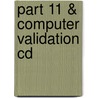 Part 11 & Computer Validation Cd by Unknown