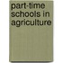 Part-Time Schools In Agriculture