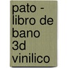 Pato - Libro de Bano 3D Vinilico by Todolibro