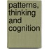 Patterns, Thinking And Cognition