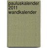 Pauluskalender 2011 Wandkalender by Unknown