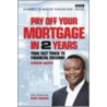 Pay Off Your Mortgage In 2 Years door Graham Hooper