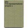 Pba 114:representations Empire C by Unknown