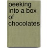 Peeking Into A Box Of Chocolates by The Navigators