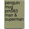 Penguin Mug Pm563 Man & Superman by Unknown