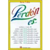 Perdon Es... = Apologizing Is... door Irene Fohri