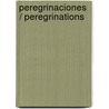 Peregrinaciones / Peregrinations door Jean-François Lyotard