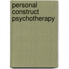 Personal Construct Psychotherapy door Linda Viney