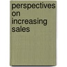 Perspectives On Increasing Sales by Miletsky