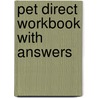 Pet Direct Workbook With Answers by Sue Ireland