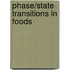 Phase/State Transitions in Foods
