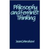 Philosophy and Feminist Thinking door Jean Grimshaw