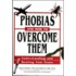 Phobias and How to Overcome Them