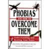 Phobias and How to Overcome Them door James Gardiner